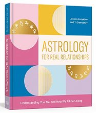 Cover art for Astrology for Real Relationships: Understanding You, Me, and How We All Get Along