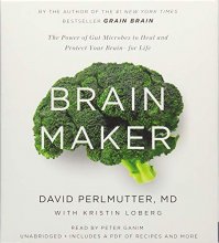 Cover art for Brain Maker: The Power of Gut Microbes to Heal and Protect Your Brain for Life