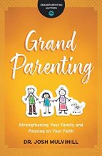 Cover art for Grandparenting: Strengthening Your Family and Passing on Your Faith (Grandparenting Matters)