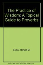 Cover art for The Practice of Wisdom: A Topical Guide to Proverbs
