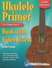 Cover art for Ukulele Primer Book for Beginners: with Online Video Access