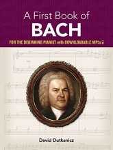 Cover art for A First Book of Bach: For The Beginning Pianist with Downloadable MP3s (Dover Classical Piano Music For Beginners)