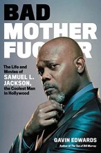 Cover art for Bad Motherfucker: The Life and Movies of Samuel L. Jackson, the Coolest Man in Hollywood