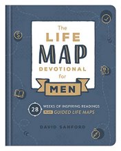 Cover art for Life Map Devotional for Men: 28 Weeks of Inspiring Readings Plus Guided Life Maps (Faith Maps)