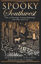 Cover art for Spooky Southwest: Tales of Hauntings, Strange Happenings, and Other Local Lore