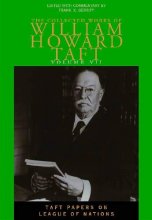 Cover art for The Collected Works of William Howard Taft, Vol. 8: Liberty under Law and Selected Supreme Court Opinions (Collected Works W H Taft) (Volume 8)