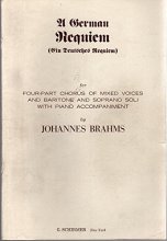 Cover art for A German Requiem (Ein Deutches Requiem) for Four-Part Chorus of Mixed Voices and Baritone and Soprano Soli with Piano Accompaniment