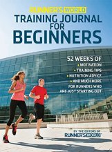 Cover art for Runner's World Training Journal for Beginners: 52 Weeks of Motivation, Training Tips, Nutrition Advice, and Much More for Runners Who Are Just Starting Out