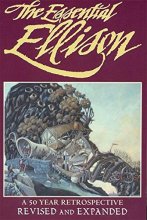 Cover art for The Essential Ellison: A 50 Year Retrospective (Revised and Expanded)