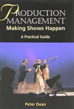 Cover art for Production Management: Making Shows Happen: A Practical Guide (Practical Guides (Crowood Press))