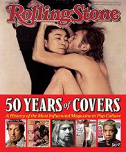 Cover art for Rolling Stone 50 Years of Covers: A History of the Most Influential Magazine in Pop Culture