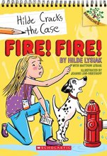 Cover art for Fire! Fire!: A Branches Book (Hilde Cracks the Case #3): A Branches Book (3)