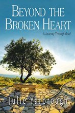 Cover art for Beyond the Broken Heart: Participant Book: A Journey Through Grief