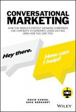 Cover art for Conversational Marketing: How the World's Fastest Growing Companies Use Chatbots to Generate Leads 24/7/365 (and How You Can Too)