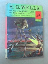 Cover art for The War of the Worlds, the Time Machine and Selected Short Stories