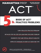 Cover art for 5 lb. Book of ACT Practice Problems (Manhattan Prep 5 lb)