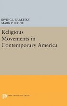 Cover art for Religious Movements in Contemporary America (Princeton Legacy Library, 1844)