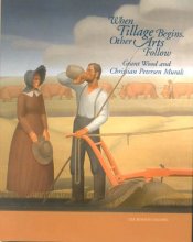 Cover art for When Tillage Begins, Other Arts Follow: Grant Wood and Christian Petersen Murals