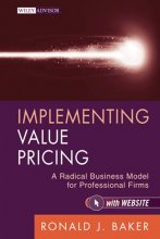 Cover art for Implementing Value Pricing: A Radical Business Model for Professional Firms