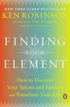 Cover art for Finding Your Element: How to Discover Your Talents and Passions and Transform Your Life