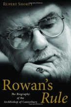 Cover art for Rowan's Rule: The Biography of the Archbishop of Canterbury