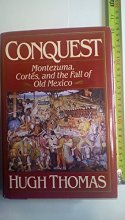 Cover art for Conquest: Montezuma, Cortes, and the Fall of Old Mexico