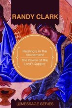 Cover art for Healing Is in the Atonement - The Power of the Lord's Supper