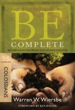 Cover art for Be Complete (Colossians): Become the Whole Person God Intends You to Be (The BE Series Commentary)