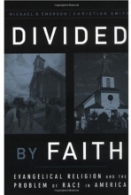 Cover art for Divided by Faith: Evangelical Religion and the Problem of Race in America