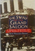 Cover art for The Sway of the Grand Saloon: A Social History of the North Atlantic