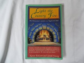 Cover art for Light the Country Fire: The Homeowner's Guide to a Neglected Skill