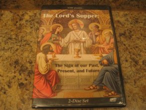 Cover art for The Lord's Supper: The sign of our Past, Present, and Future (2 disc set)