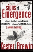 Cover art for Signs of Emergence: A Vision for Church That Is Always Organic/Networked/Decentralized/Bottom-Up/Communal/Flexible/Always Evolving (mersion: Emergent Village resources for communities of faith)