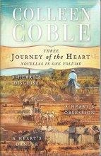 Cover art for Journey of the Heart Three Novellas in One Volume, A Heart's Disguise, A Heart's Obsession, A Heart's Danger
