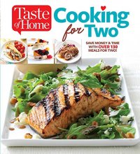 Cover art for Taste of Home Cooking for Two: Save Money & Time with Over 130 Meals for Two (Large Print Edition)