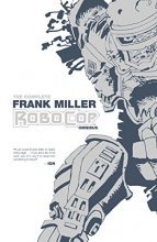 Cover art for The Complete Frank Miller RoboCop Omnibus
