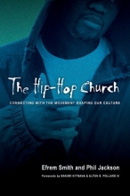 Cover art for The Hip-Hop Church: Connecting with the Movement Shaping Our Culture