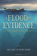 Cover art for A Flood of Evidence: 40 Reasons Noah and the Ark Still Matter