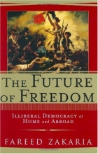 Cover art for The Future of Freedom: Illiberal Democracy at Home and Abroad