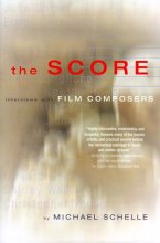 Cover art for The Score: Interviews With Film Composers