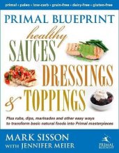 Cover art for Primal Blueprint Healthy Sauces, Dressings and Toppings