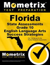 Cover art for Florida State Assessments Grade 10 English Language Arts Success Strategies Study Guide: FSA Test Review for the Florida Standards Assessments