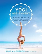 Cover art for The Yogi Assignment: A 30-Day Program for Bringing Yoga Practice and Wisdom to Your Everyday Life