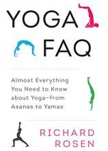 Cover art for Yoga FAQ: Almost Everything You Need to Know about Yoga-from Asanas to Yamas