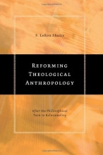 Cover art for Reforming Theological Anthropology: After the Philosophical Turn to Relationality
