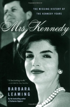 Cover art for Mrs. Kennedy: The Missing History of the Kennedy Years