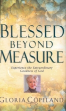 Cover art for Blessed Beyond Measure: Experience the Extraordinary Goodness of God