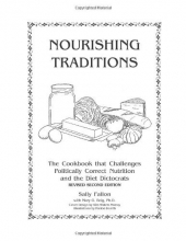 Cover art for Nourishing Traditions:  The Cookbook that Challenges Politically Correct Nutrition and the Diet Dictocrats