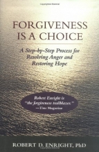 Cover art for Forgiveness Is a Choice: A Step-By-Step Process for Resolving Anger and Restoring Hope (Apa Lifetools)
