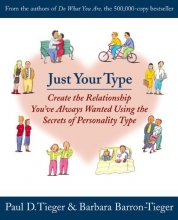 Cover art for Just Your Type: Create the Relationship You've Always Wanted Using the Secrets of Personality Type